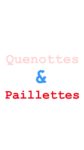 Quenottes & Paillettes