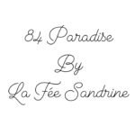 84 Paradise by La Fée Sandrine
